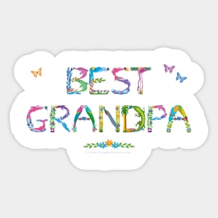 Best Grandpa - tropical wordart Sticker